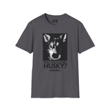 Husky Tee (Front Only)