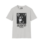 Husky Tee (Front Only)