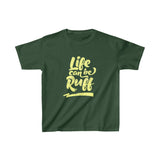 Life Can Be Ruff Tee  (Youth)