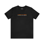 Pride - Love is Love - Tee