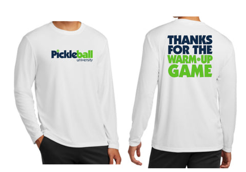 PickleballU Men’s Thanks for the warmup game Short and Long Sleeve Shirt